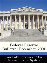 Federal Reserve Bulletin December 2001,1288452144,9781288452149