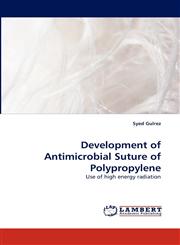 Development of Antimicrobial Suture of Polypropylene,3838343794,9783838343792