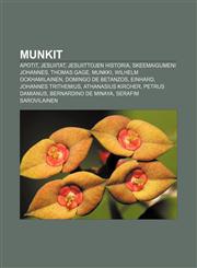 Munkit Apotit, Jesuiitat, Jesuiittojen historia, Skeemaigumeni Johannes, Thomas Gage, Munkki, Wilhelm Ockhamilainen, Domingo de Betanzos,1231948191,9781231948194