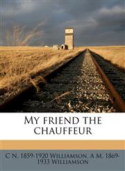 My friend the chauffeur,1179422155,9781179422152