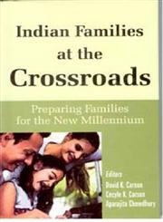 Indian Families at the Crossroads Preparing Families for the New Millennium,8121209293,9788121209298