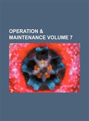 Operation & maintenance Volume 7,1231245093,9781231245095