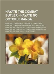 Hayate The Combat Butler - Hayate No Gotoku! Manga Chapter 1, Chapter 10, Chapter 11, Chapter 12, Chapter 2, Chapter 259, Chapter 260, Chapter 261, Chapter 262, Chapter 263, Chapter 264, Chapter 265, Chapter 266, Chapter 267, Chapter 268, Chapter 269, Ch,1234674858,9781234674854