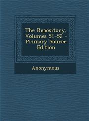 Repository, Volumes 51-52,1287616682,9781287616689