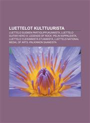 Luettelot kulttuurista Luettelo Suomen partiolippukunnista, Luettelo Guitar Hero III: Legends of Rock -pelin kappaleista,1231933216,9781231933213