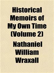 Historical Memoirs of My Own Time (Volume 2),1152292137,9781152292130
