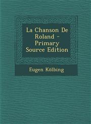 La Chanson de Roland - Primary Source Edition,1295502011,9781295502011