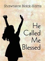 He Called Me Blessed,1608131106,9781608131105