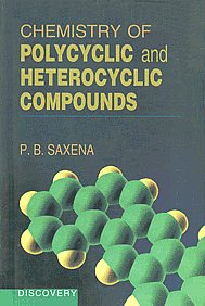 Chemistry of Polycyclic and Heterocyclic Compounds 1st Published,8183562817,9788183562812
