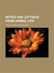 Notes and Jottings From Animal Life,1155120604,9781155120607