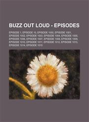 Buzz Out Loud - Episodes Episode 1, Episode 10, Episode 1000, Episode 1001, Episode 1002, Episode 1003, Episode 1004, Episode 1005, Episode 1006, Episode 1007, Episode 1008, Episode 1009, Episode 1010, Episode 1011, Episode 1012, Episode 1013, Episode 10,1234682877,9781234682873