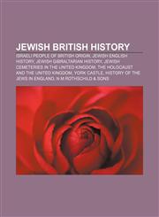 Jewish British history Israeli people of British origin, Jewish English history, Jewish Gibraltarian history,1156510449,9781156510445