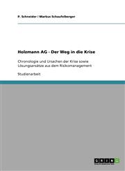Holzmann AG. Der Weg in Die Krise,3638652637,9783638652636