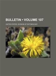 Bulletin (Volume 107),1234902257,9781234902254