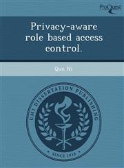 Privacy-aware role based access control.,1243778784,9781243778789