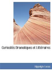 Curiosités Dramatiques et Littéraires,1115466593,9781115466592
