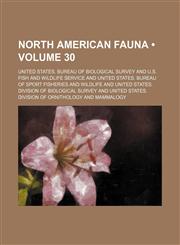 North American Fauna (Volume 30),1154421589,9781154421583