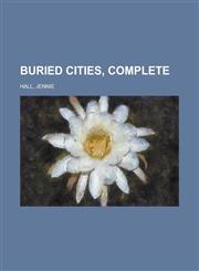 Buried Cities, Complete,177045327X,9781770453272
