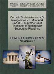 Corrado Societa Anonima Di Navigazione v. L Mundet & Son U.S. Supreme Court Transcript of Record with Supporting Pleadings,1270290118,9781270290117