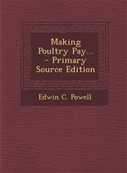 Making Poultry Pay... - Primary Source Edition,1293479594,9781293479599