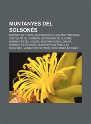 Muntanyes del Solsonès Muntanyes d'Odèn, Muntanyes d'Olius, Muntanyes de Castellar de la Ribera, Muntanyes de Guixers, Muntanyes de Lladurs,1232745111,9781232745112