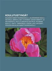 Koulutustyngät Kajaanin ammattikorkeakoulu, Jalkarannan koulu, Iso Kirja, Ammatilliset tutkinnot, Savon ammatti- ja aikuisopisto,1231930217,9781231930212