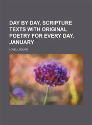 Day by day, Scripture texts with original poetry for every day. January,1130420981,9781130420982