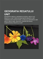 Geografia Regatului Unit Geografia Angliei, Geografia Scoției, Insule ale Regatului Unit, Vârfuri montane în Regatul Unit,1232950653,9781232950653