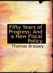 Fifty Years of Progress And a New Fiscal Policy,1103856413,9781103856411
