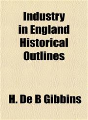 Industry in England Historical Outlines,1152975250,9781152975255