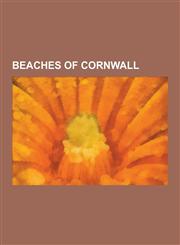 Beaches of Cornwall Looe, St Agnes, Cornwall, Par, Cornwall, Pentewan, Polzeath, Charlestown, Cornwall, Duporth Holiday Village, Crantock,,1230561099,9781230561097