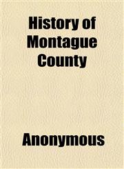 History of Montague County,1151480339,9781151480330