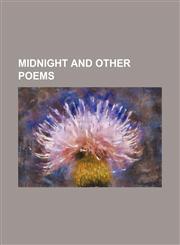 Midnight and other poems,1154124975,9781154124972