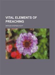 Vital elements of preaching,1151261599,9781151261595
