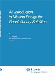 An Introduction to Mission Design for Geostationary Satellites,9027724792,9789027724793