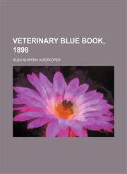 Veterinary blue book, 1898,1236308883,9781236308887