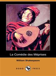 La Comedie Des Meprises (Dodo Press),1409909336,9781409909330