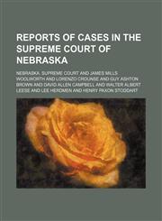 Reports of Cases in the Supreme Court of Nebraska (Volume 30),1234997606,9781234997601