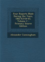Four Reports Made During the Years, 1862-63-64-65, Volume 2 - Primary Source Edition,1287920608,9781287920601