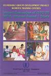 Impact Evaluation of 1997/98 WTC Women Round 1 Study Vulnerable Groups Development Project, Women's Training Centres