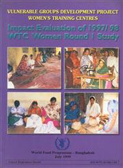 Impact Evaluation of 1997/98 WTC Women Round 1 Study Vulnerable Groups Development Project, Women's Training Centres