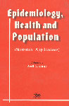 Epidemiology, Health and Population Statistical Applications 1st Edition,8176463329,9788176463324