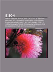 Bison American bison, Wisent, White buffalo, Plains hide painting, Wood Bison, Fielding Garr Ranch, Plains Bison, Caucasian Wisent,1156824095,9781156824092