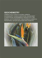 Geochemistry Carbon cycle, Eutectic system, Chemical oceanography, Ocean acidification, Goldschmidt classification,1156480132,9781156480137