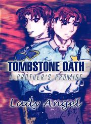 Tombstone Oath A Brother's Promise,1604418133,9781604418132