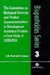 The Convention on Biological Diversity and Product Commercialisation in Development Assistance Projects A Case Study of Lubilosa,0851995772,9780851995779