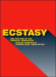 Ecstasy and the Rise of the Chemical Generation,0415270413,9780415270410
