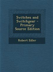 Switches and Switchgear - Primary Source Edition,1287775462,9781287775461