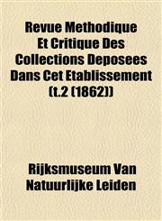 Revue Méthodique Et Critique Des Collections Déposées Dans Cet Établissement (t.2 (1862)),1153137305,9781153137300