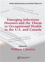 Emerging Infectious Diseases and the Threat to Occupational Health in the U.S. and Canada,0849346371,9780849346378